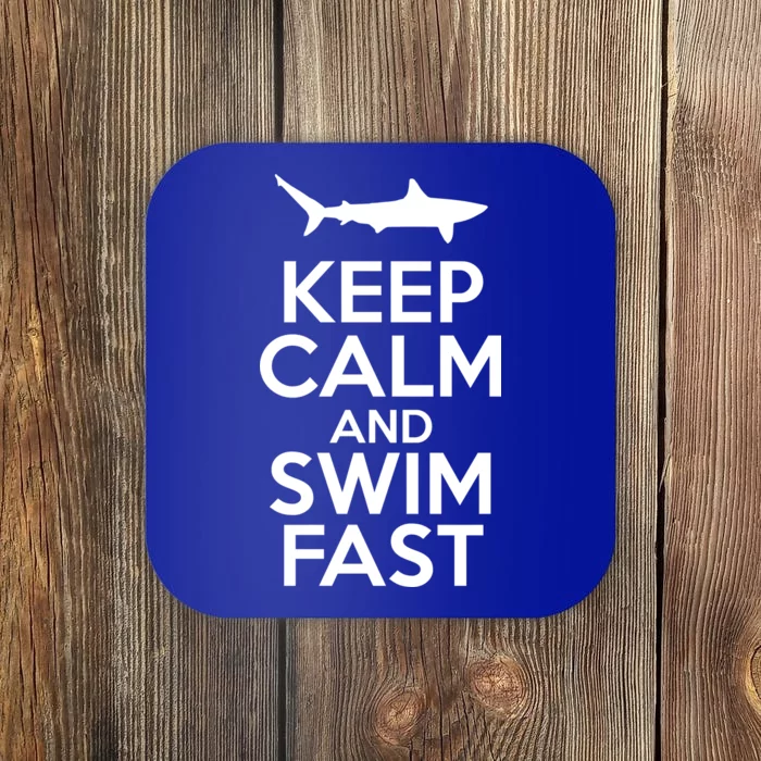 Keep Calm And Swim Fast Coaster