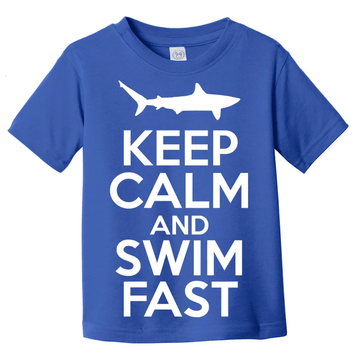 Keep Calm And Swim Fast Toddler T-Shirt