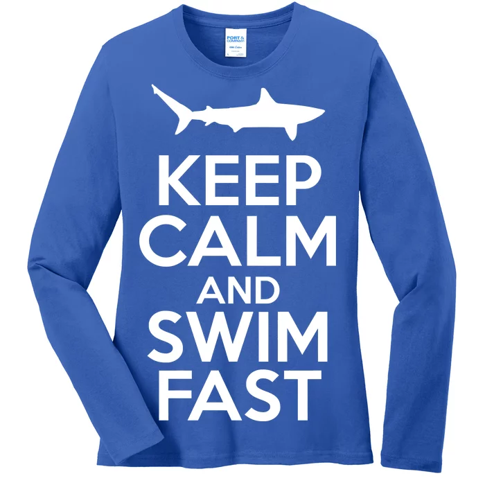 Keep Calm And Swim Fast Ladies Long Sleeve Shirt