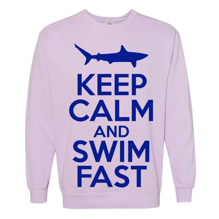 Keep Calm And Swim Fast Garment-Dyed Sweatshirt