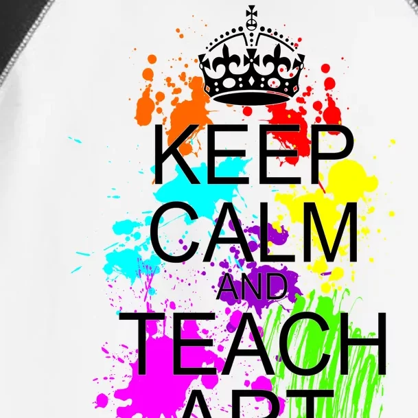 Keep Calm And Teach Art Toddler Fine Jersey T-Shirt