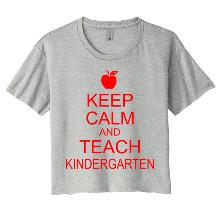 Keep Calm And Teach Kindergarten Women's Crop Top Tee