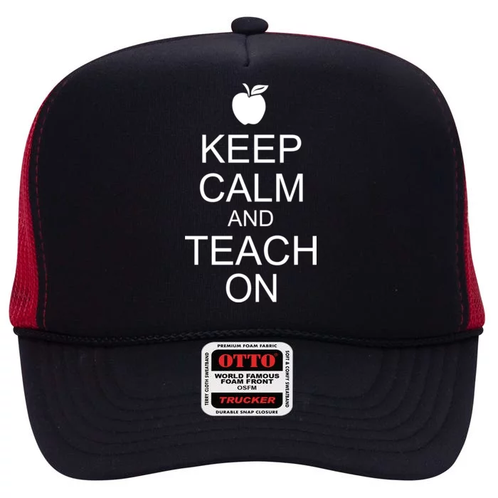 Keep Calm and Teach On High Crown Mesh Trucker Hat