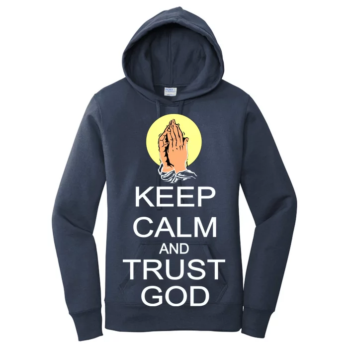 Keep Calm and Trust God Women's Pullover Hoodie