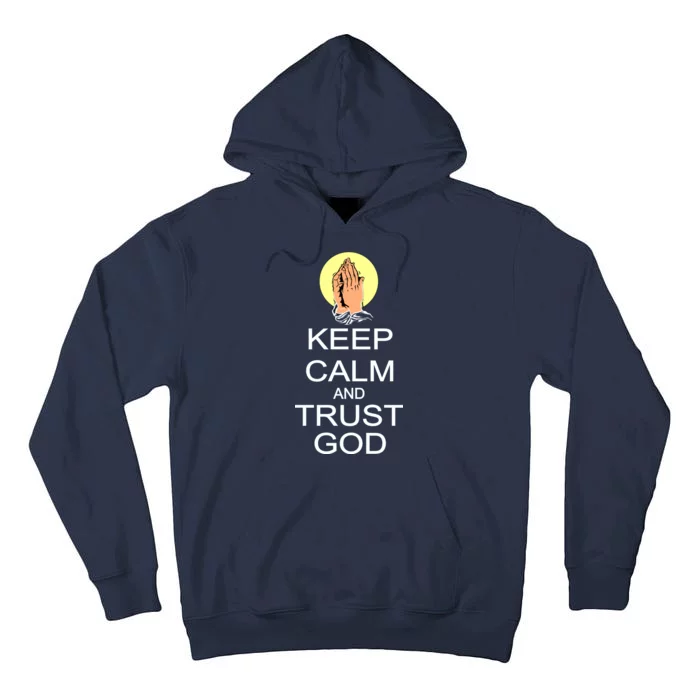 Keep Calm and Trust God Tall Hoodie