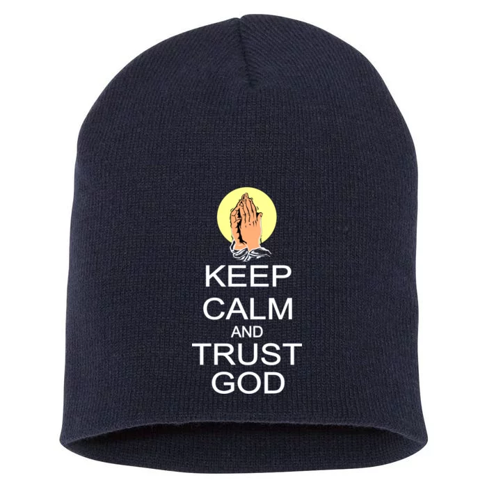 Keep Calm and Trust God Short Acrylic Beanie