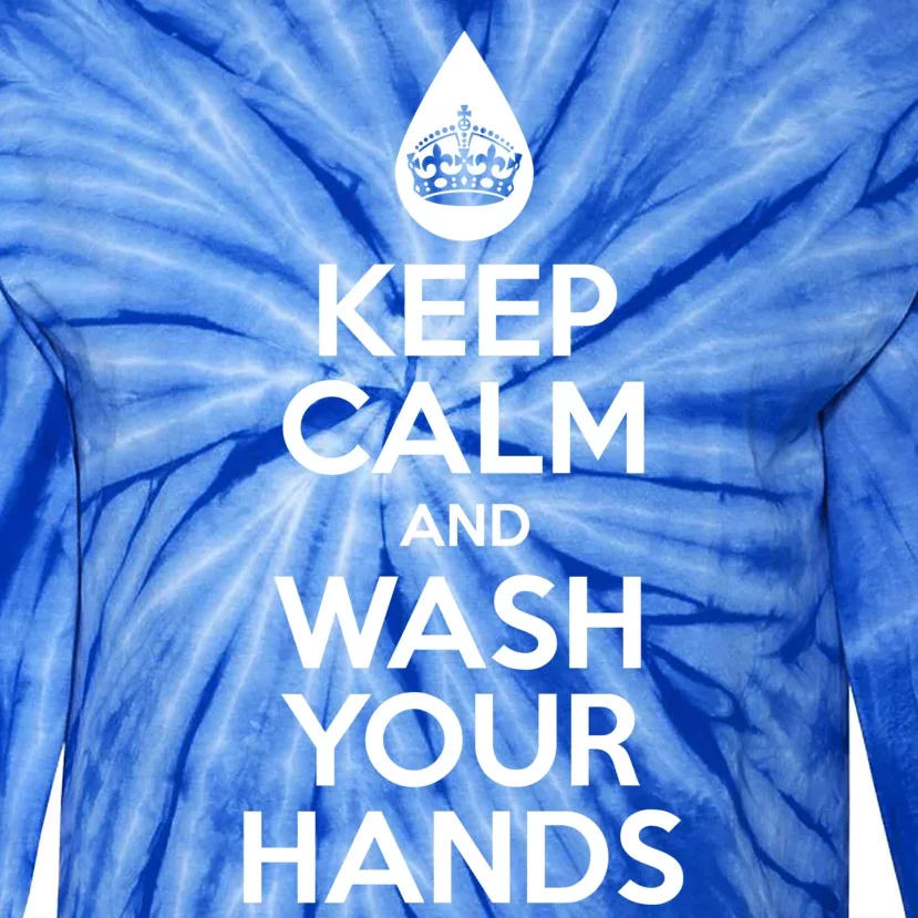 Keep Calm And Wash Your Hands Funny Virus Tie-Dye Long Sleeve Shirt