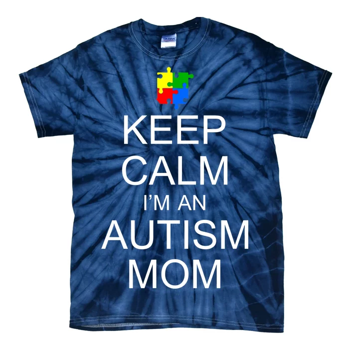 Keep Calm Autism Mom Awareness Tie-Dye T-Shirt