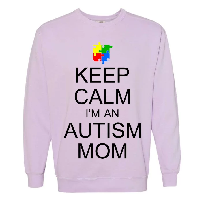 Keep Calm Autism Mom Awareness Garment-Dyed Sweatshirt