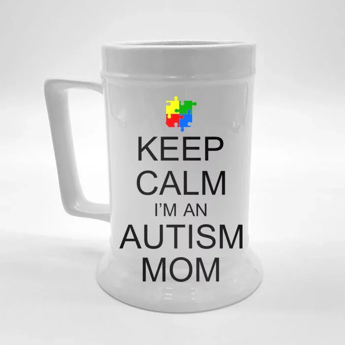 Keep Calm Autism Mom Awareness Front & Back Beer Stein