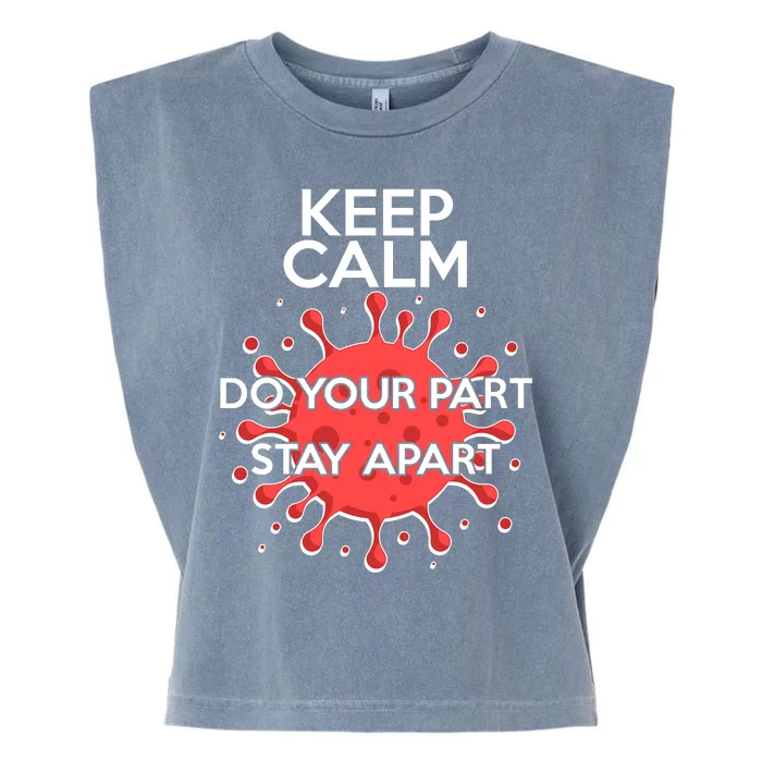 Keep Calm Do Your Part Stay Apart Virus Garment-Dyed Women's Muscle Tee