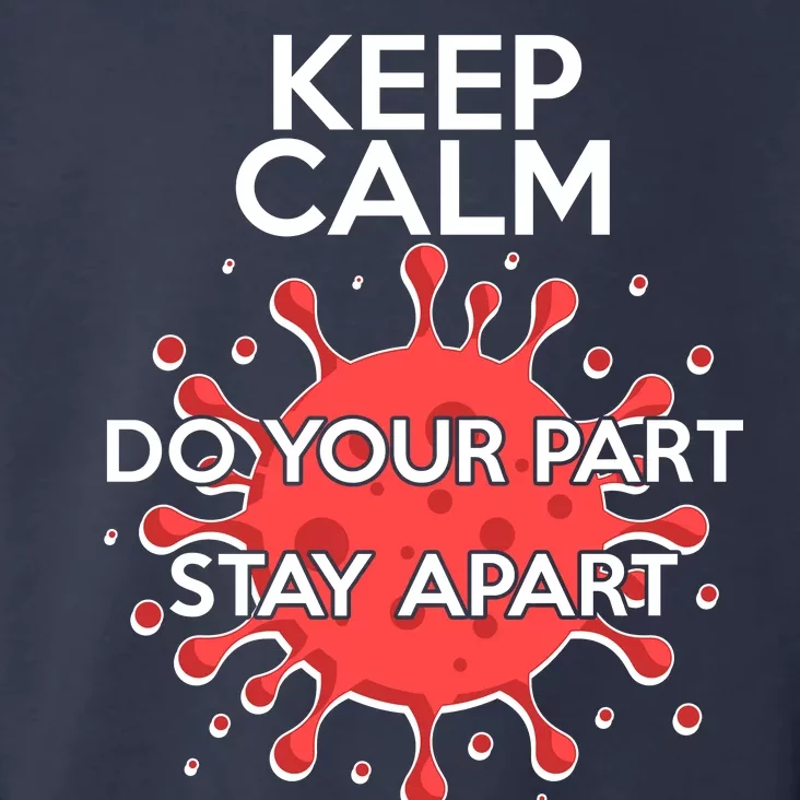 Keep Calm Do Your Part Stay Apart Virus Toddler Hoodie