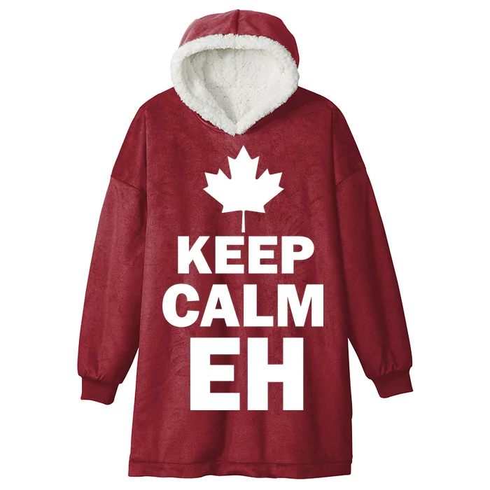 Keep Calm EH Funny Canadian Hooded Wearable Blanket