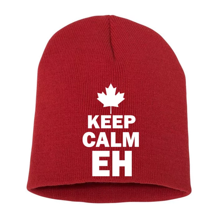 Keep Calm EH Funny Canadian Short Acrylic Beanie