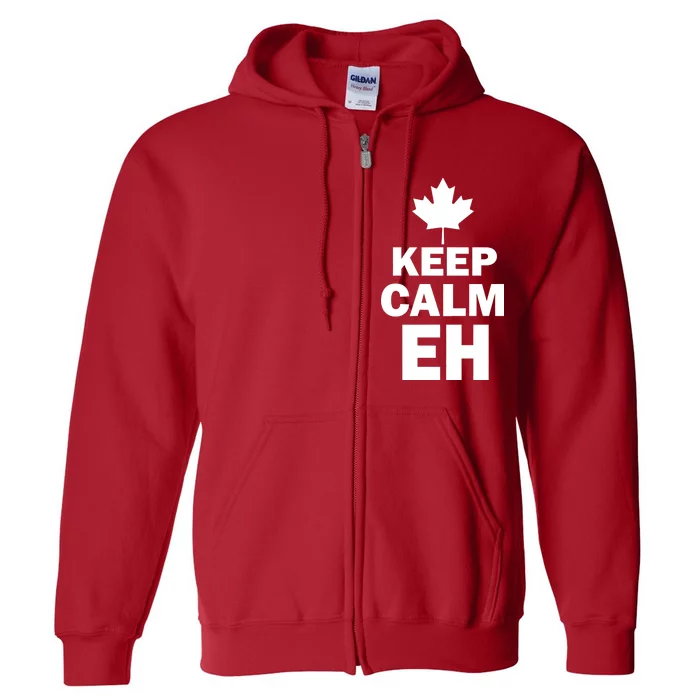 Keep Calm EH Funny Canadian Full Zip Hoodie