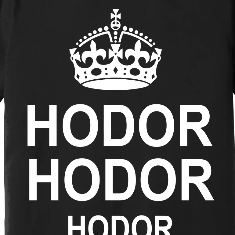 Keep Calm Hodor Premium T-Shirt