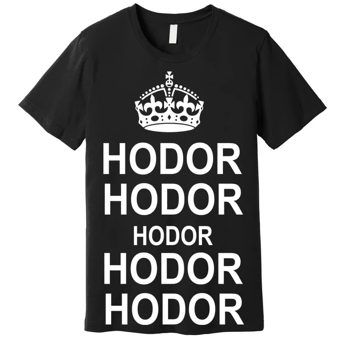 Keep Calm Hodor Premium T-Shirt