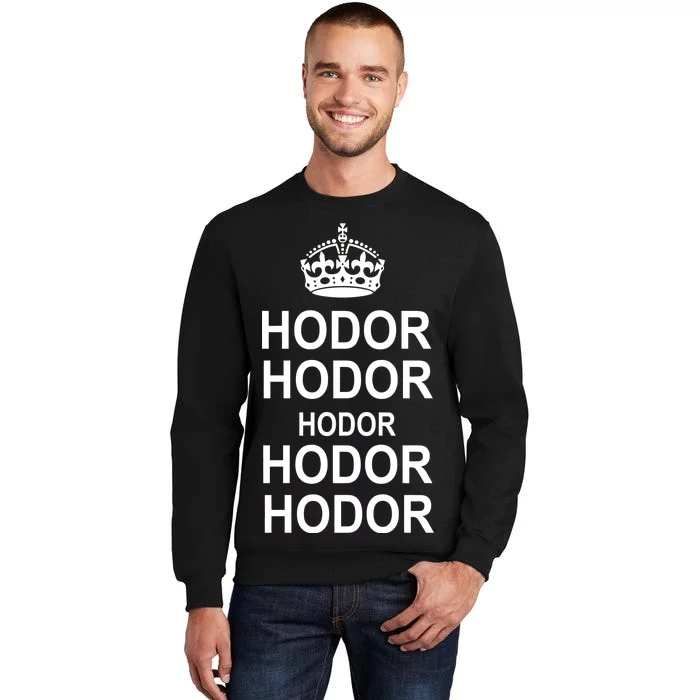 Keep Calm Hodor Tall Sweatshirt