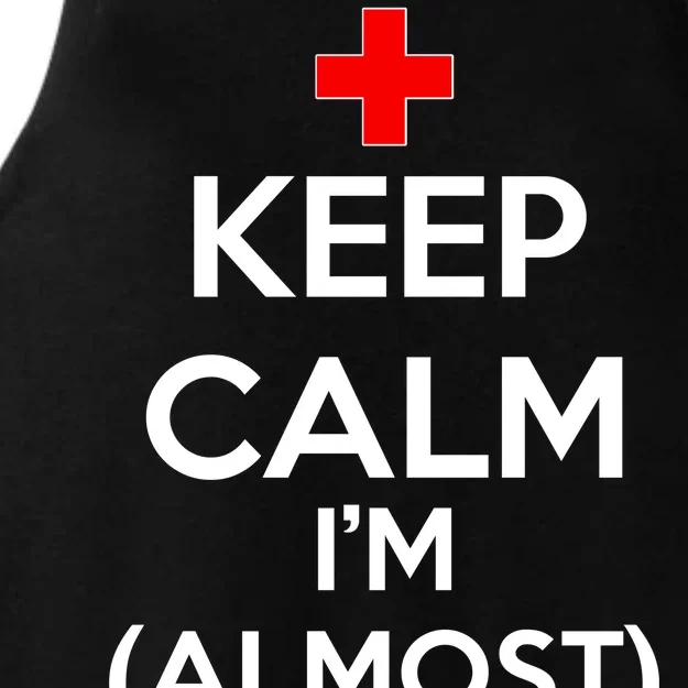 Keep Calm I'm Almost A Nurse Ladies Tri-Blend Wicking Tank