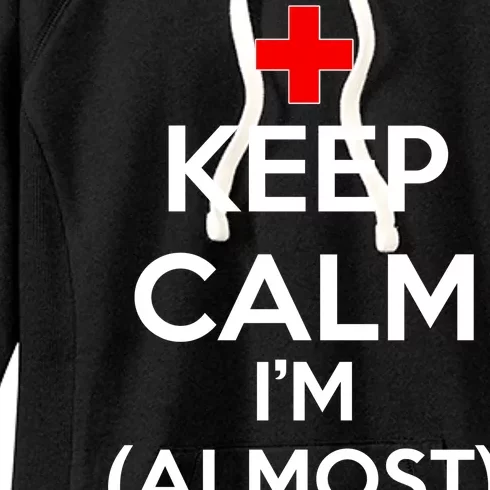 Keep Calm I'm Almost A Nurse Women's Fleece Hoodie