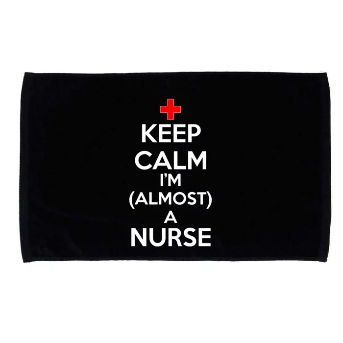 Keep Calm I'm Almost A Nurse Microfiber Hand Towel