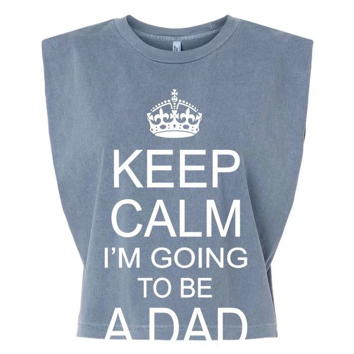 Keep Calm I'm Going to be a Dad Father Garment-Dyed Women's Muscle Tee