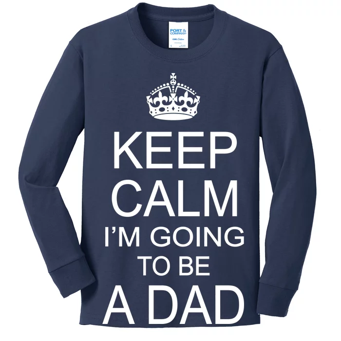 Keep Calm I'm Going to be a Dad Father Kids Long Sleeve Shirt