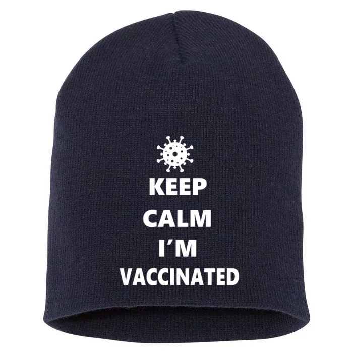 Keep Calm I'm Vaccinated Short Acrylic Beanie