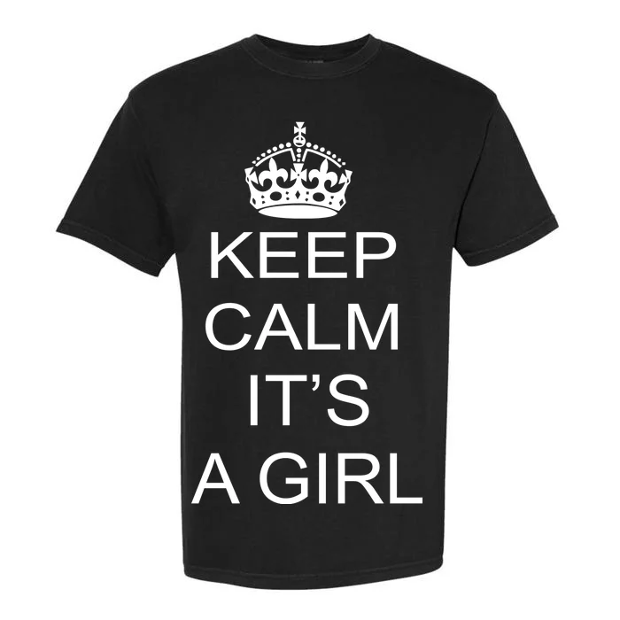 Keep Calm It's A Girl Garment-Dyed Heavyweight T-Shirt