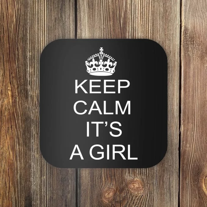 Keep Calm It's A Girl Coaster