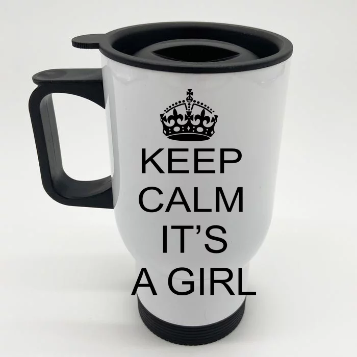 Keep Calm It's A Girl Front & Back Stainless Steel Travel Mug