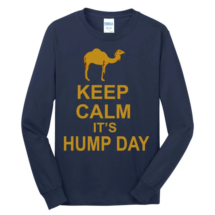 Keep calm, it's hump day Tall Long Sleeve T-Shirt