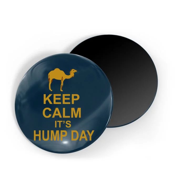 Keep calm, it's hump day Magnet