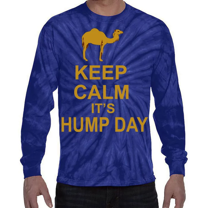 Keep calm, it's hump day Tie-Dye Long Sleeve Shirt