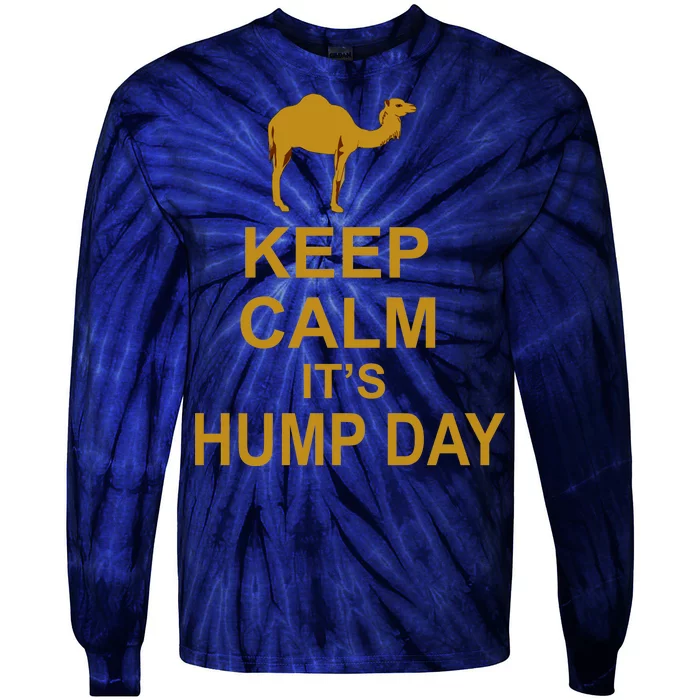 Keep calm, it's hump day Tie-Dye Long Sleeve Shirt