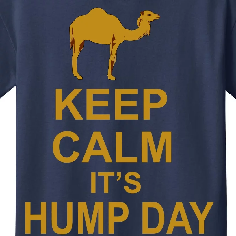 Keep calm, it's hump day Kids T-Shirt