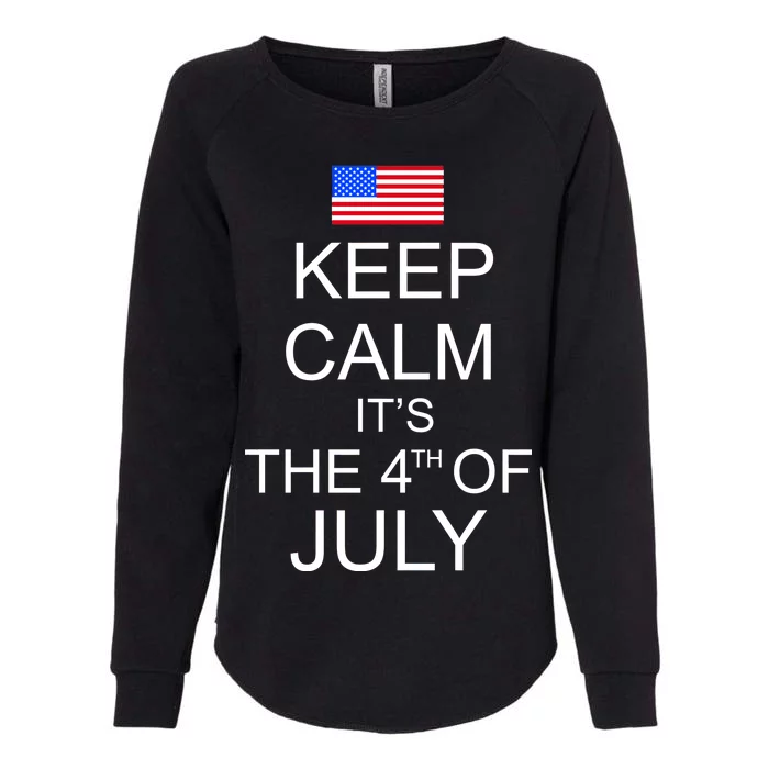 Keep Calm It's The 4th of July USA Flag Womens California Wash Sweatshirt