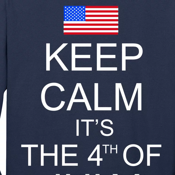 Keep Calm It's The 4th of July USA Flag Long Sleeve Shirt