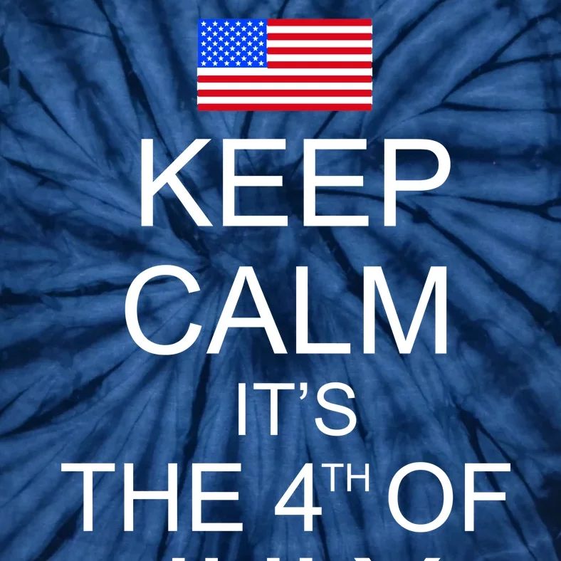 Keep Calm It's The 4th of July USA Flag Tie-Dye T-Shirt