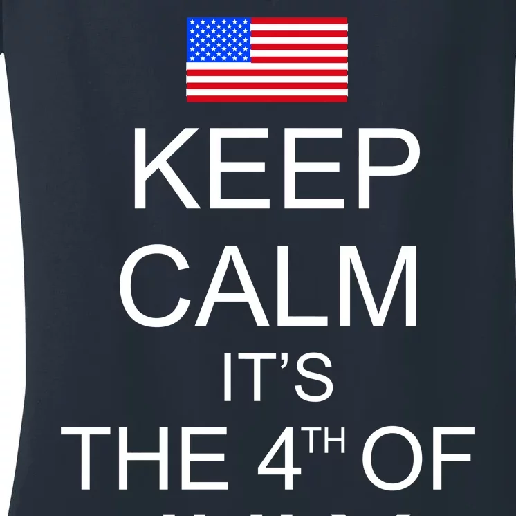 Keep Calm It's The 4th of July USA Flag Women's V-Neck T-Shirt