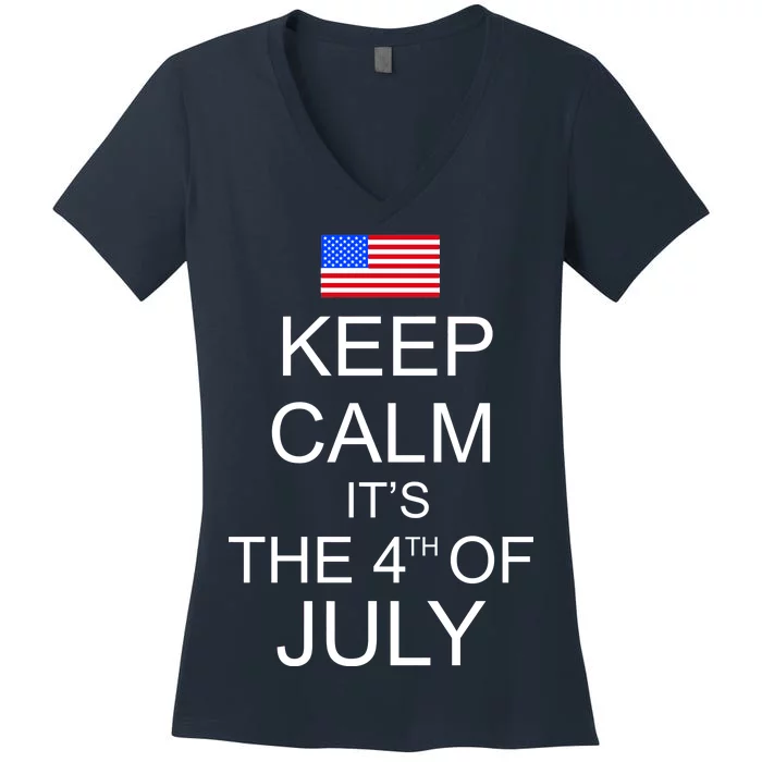 Keep Calm It's The 4th of July USA Flag Women's V-Neck T-Shirt