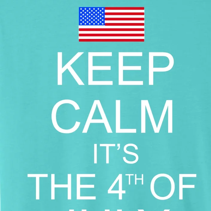 Keep Calm It's The 4th of July USA Flag ChromaSoft Performance T-Shirt