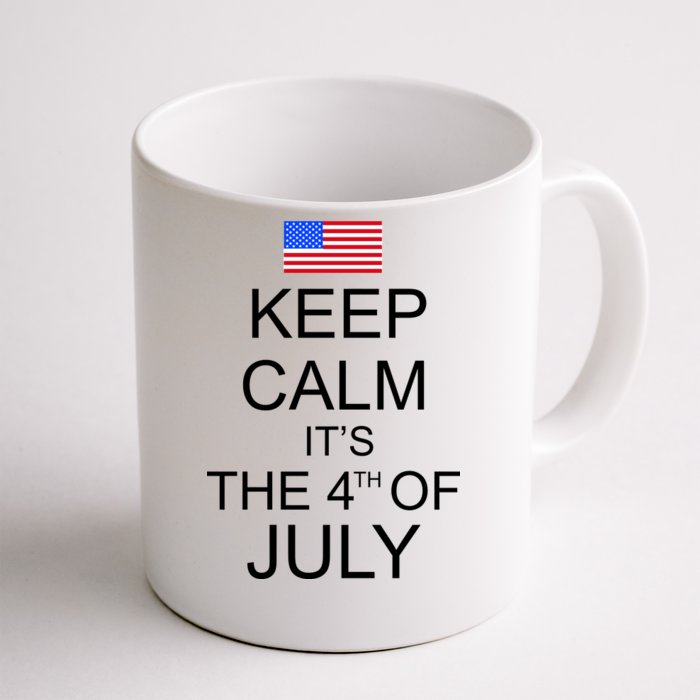 Keep Calm It's The 4th of July USA Flag Front & Back Coffee Mug