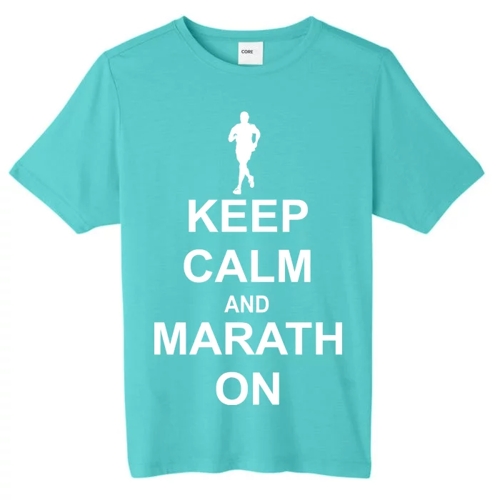 Keep Calm Marathon On ChromaSoft Performance T-Shirt