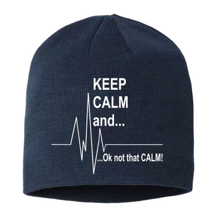 Keep calm Ok Not that calm 8 1/2in Sustainable Knit Beanie