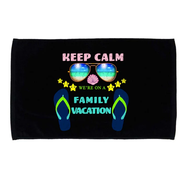 Keep Calm We're On A Family Vacation Microfiber Hand Towel