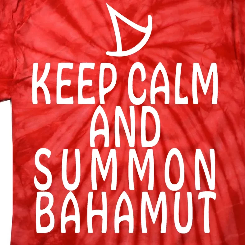 Keep Cam And Summon Bahamut FF14 Summoner Tie-Dye T-Shirt