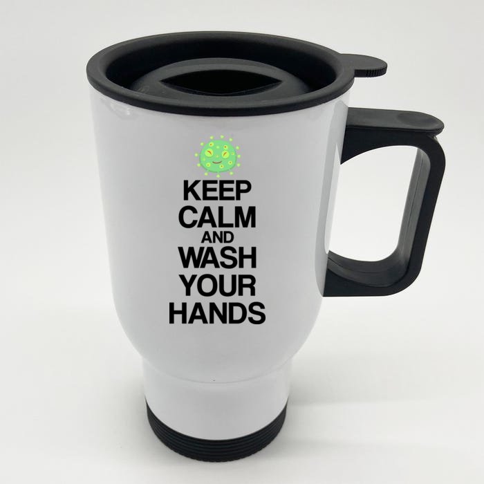 Keep Clam And Wash Your Hands Front & Back Stainless Steel Travel Mug