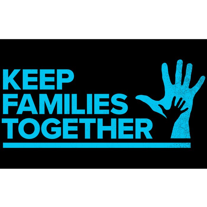 Keep Families Together Bumper Sticker