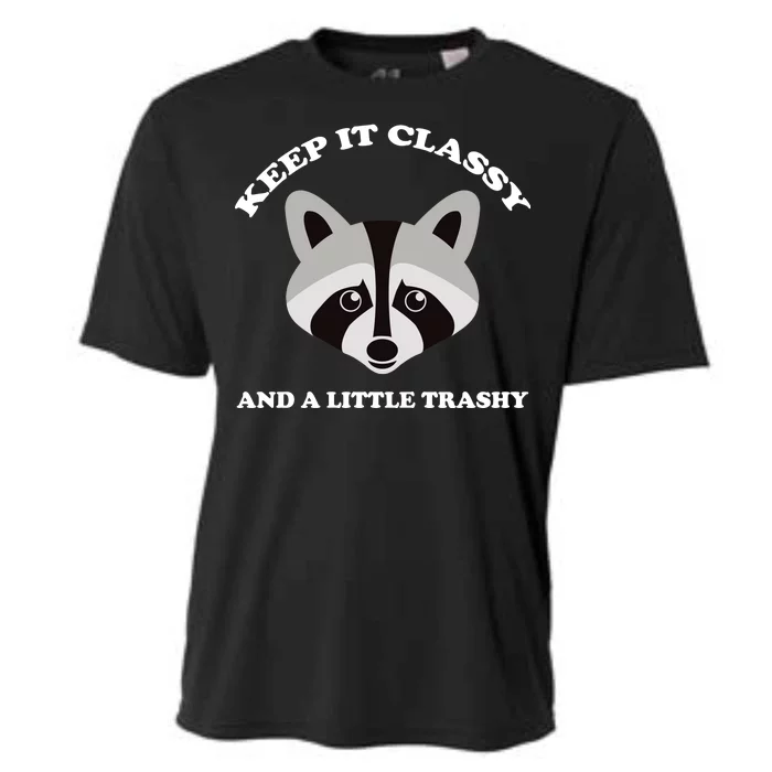 Keep It Classy And A Little Trashy Cooling Performance Crew T-Shirt